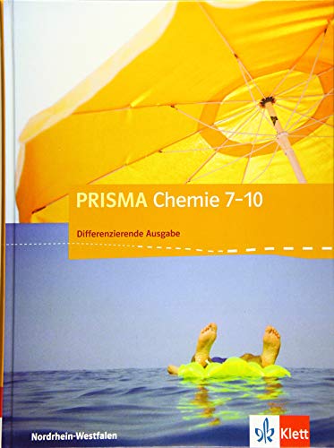 PRISMA Chemie 7-10. Differenzierende Ausgabe Nordrhein-Westfalen: Schulbuch Klasse 7-10 (PRISMA Chemie. Differenzierende Ausgabe ab 2017)