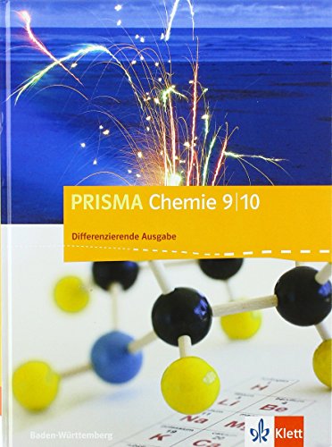 PRISMA Chemie 9/10. Differenzierende Ausgabe Baden-Württemberg: Schulbuch Klasse 9/10 (PRISMA Chemie. Differenzierende Ausgabe ab 2017) von Klett Ernst /Schulbuch