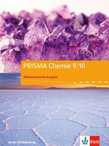 PRISMA Chemie 9/10. Differenzierende Ausgabe Berlin, Brandenburg: Schulbuch Klasse 9/10 (PRISMA Chemie. Differenzierende Ausgabe ab 2017) von Klett Ernst /Schulbuch