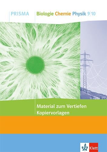 PRISMA Material zum Vertiefen Biologie Chemie Physik 9/10: Kopiervorlagen Klasse 9/10