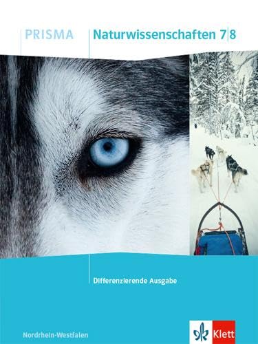 PRISMA Naturwissenschaften 7/8. Differenzierende Ausgabe Nordrhein-Westfalen: Schulbuch Klasse 7/8 (PRISMA. Differenzierende Ausgabe ab 2020)