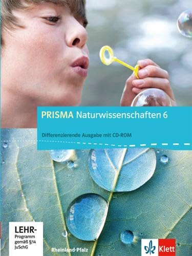 PRISMA Naturwissenschaften 6. Differenzierende Ausgabe Rheinland-Pfalz: Schulbuch mit CD-ROM Klasse 6 (PRISMA Naturwissenschaften. Differenzierende Ausgabe für Rheinland-Pfalz ab 2015) von Klett