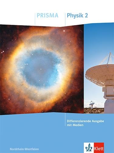 PRISMA Physik 2. Differenzierende Ausgabe Nordrhein-Westfalen: Schulbuch Klasse 7-10 PRISMA Physik 2. Differenzierende Ausgabe Nordrhein-Westfalen: Schulbuch Klasse 7-10 von Klett
