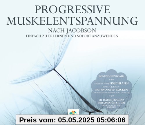 PROGRESSIVE MUSKELENTSPANNUNG * NACH JACOBSON * Einfach zu erlernen und sofort anzuwenden