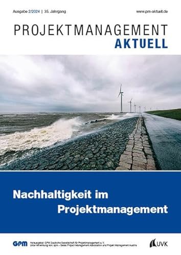 PROJEKTMANAGEMENT AKTUELL 2 (2024): Nachhaltigkeit im Projektmanagement
