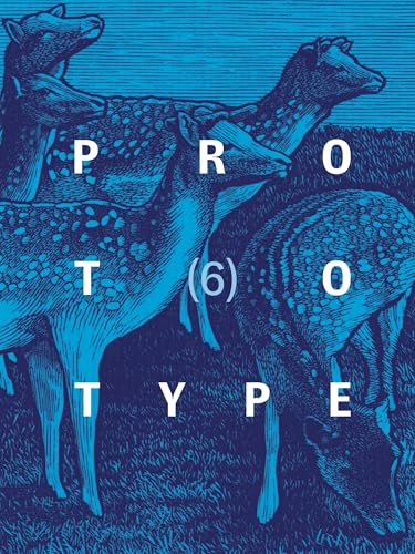 PROTOTYPE 6 (PROTOTYPE anthology) von Prototype Publishing Ltd.