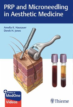 PRP and Microneedling in Aesthetic Medicine von Thieme Publishers New York / Thieme, Stuttgart