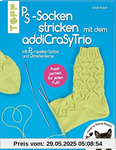 PS-Socken mit dem addiCraSyTrio stricken (kreativ.kompakt.): Passgenau durch Propellerspitze und Streifenferse