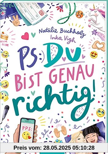 PS: Du bist genau richtig! (PS: Du bist die Beste! 2): Für alle ab 11 Jahren, die Chaos, Spaß und Freundschaftsthemen lieben!