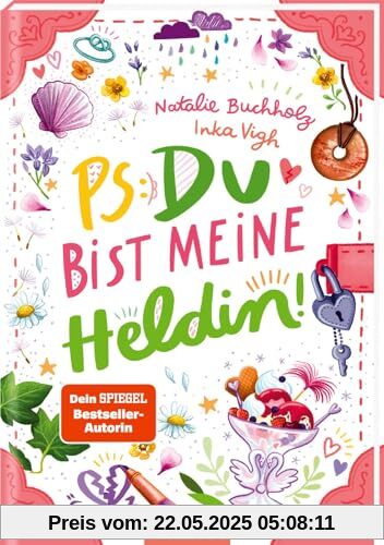 PS: Du bist meine Heldin! (PS: Du bist die Beste! 3): Für alle ab 11 Jahren, die Chaos, Spaß und Freundschaftsthemen lieben!