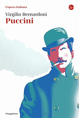 Puccini. L'opera italiana (La cultura)