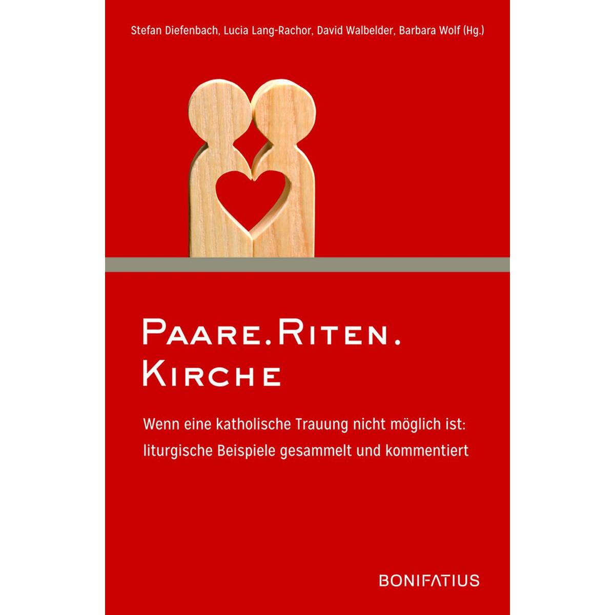 Paare.Riten.Kirche Paare.Riten.Kirche von Bonifatius GmbH