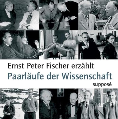 Paarläufe der Wissenschaft. 4-CD-Box: Ernst Peter Fischer erzählt