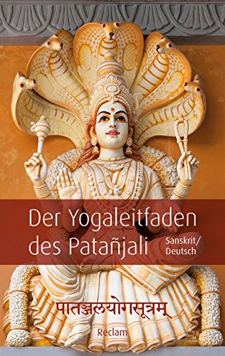 Påtañjalayogasutram / Der Yogaleitfaden des Patañjali: Sanskrit/Deutsch (Reclam Taschenbuch)