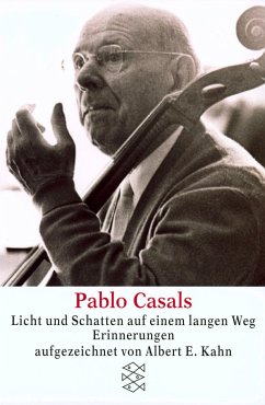 Pablo Casals Licht und Schatten auf einem langen Weg von FISCHER Taschenbuch / S. Fischer Verlag