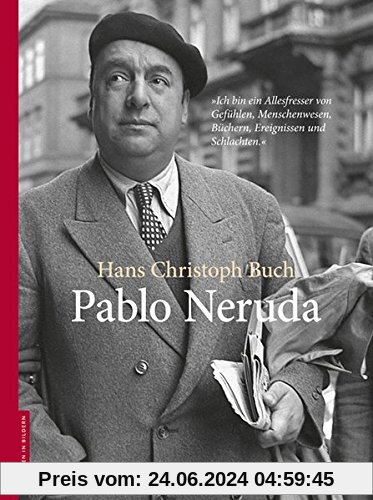 Pablo Neruda (Leben in Bildern)
