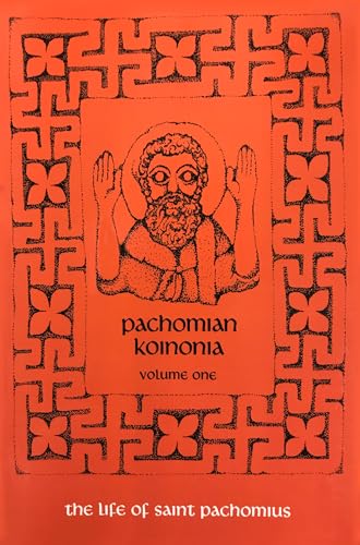 Pachomian Koinonia 1: The Life Of Saint Pachomius: Volume 1 (Cistercian Studies, Band 45) von Liturgical Press