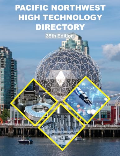 Pacific Northwest High Technology Directory, 35th Ed. Pacific Northwest High Technology Directory, 35th Ed. von Rich