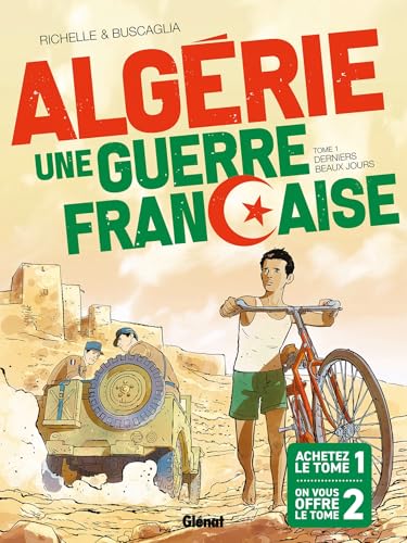 Algérie, une guerre française - Coffret Tomes 01 à 02: Dont le tome 2 offert von GLENAT