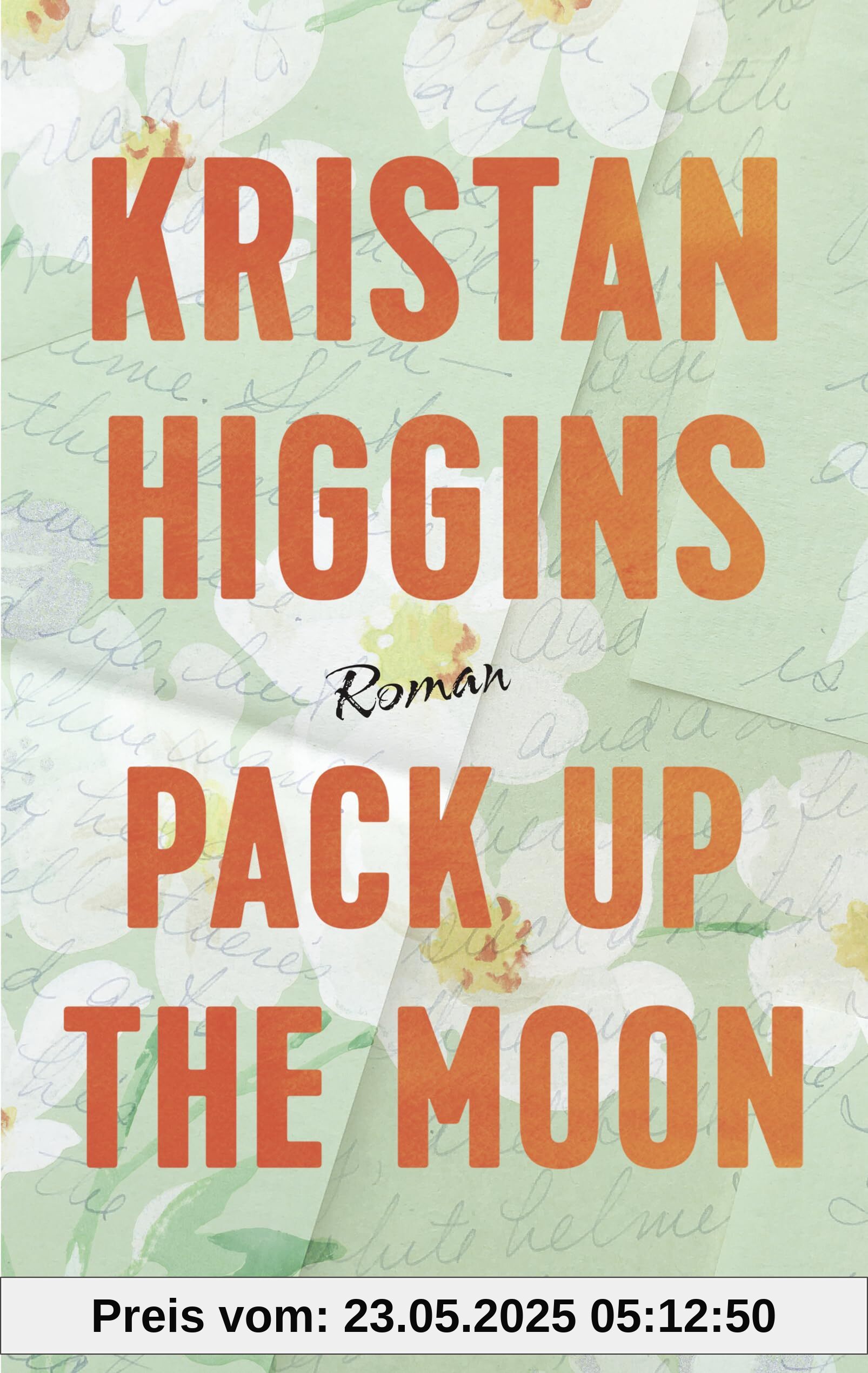 Pack Up the Moon: Roman. Eine herzzerreißende und hoffnungsvolle Romance der US-Bestsellerautorin, gefeiert auf TikTok Pack Up the Moon: Roman. Eine herzzerreißende und hoffnungsvolle Romance der US-Bestsellerautorin, gefeiert auf TikTok