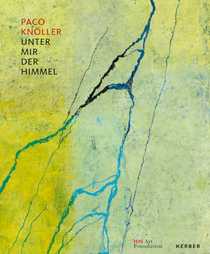 Paco Knöller: Unter mir der Himmel von Kerber Verlag
