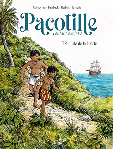 Pacotille l'enfant esclave - Tome 2 L'île de la liberté von JUNGLE
