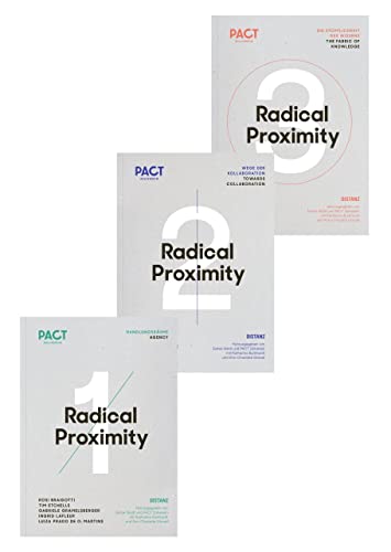 PACT Zollverein Vol 1–3: Radical Proximity (Vol. 1-3) von DISTANZ Verlag