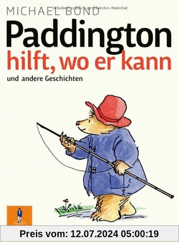 Paddington hilft, wo er kann und andere Geschichten: Mit Bildern von Peggy Fortnum (Gulliver)
