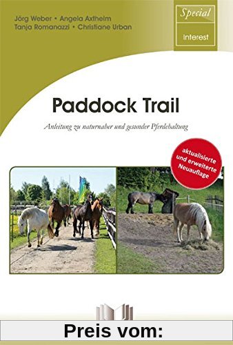 Paddock Trail: Anleitung zu naturnaher und gesunder Pferdehaltung