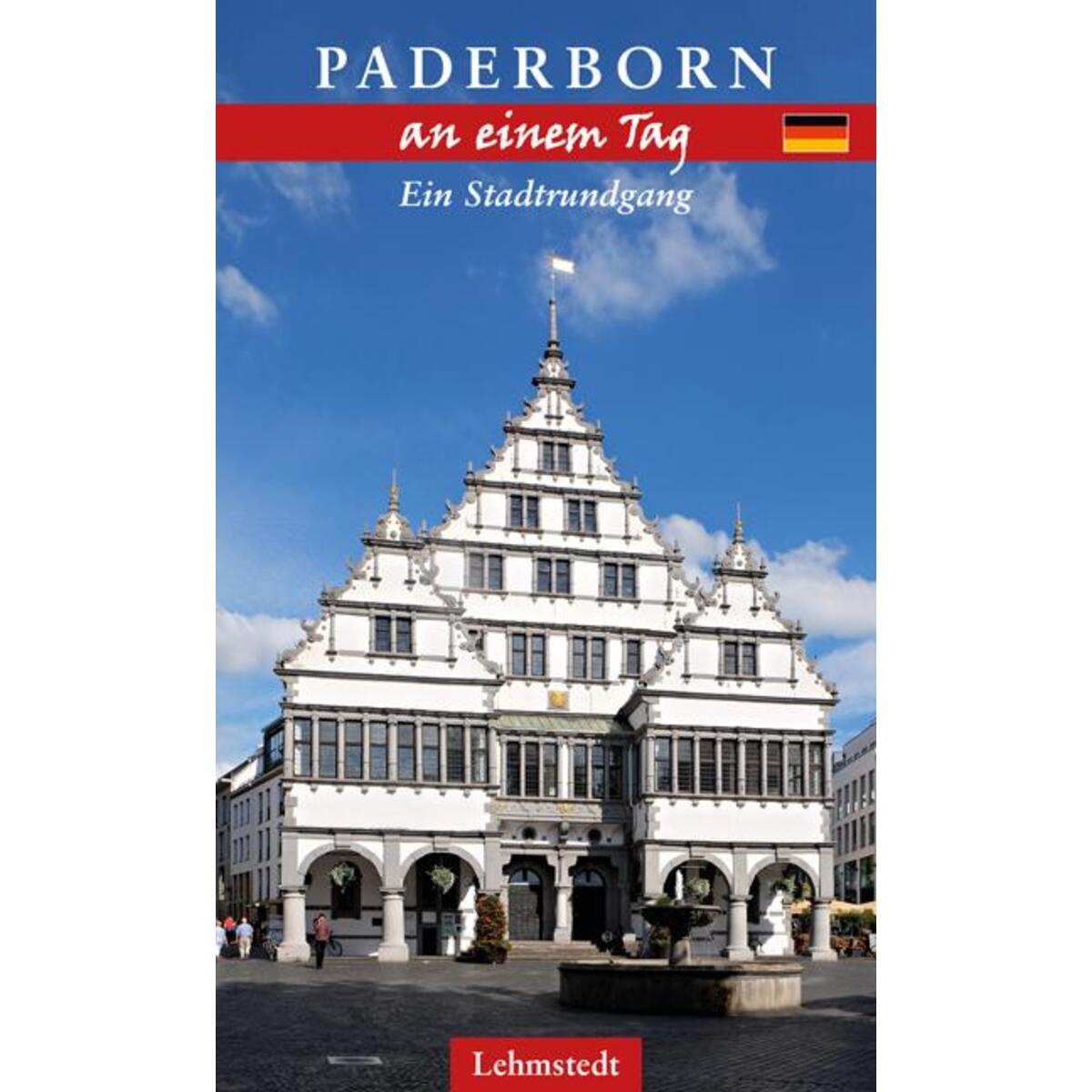 Paderborn an einem Tag Paderborn an einem Tag von Lehmstedt Verlag