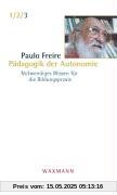 Pädagogik der Autonomie: Notwendiges Wissen für die Bildungspraxis