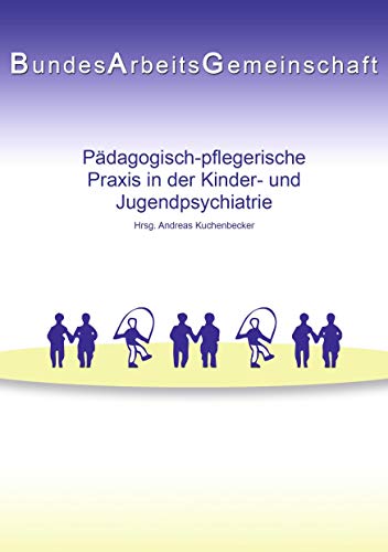 Pädagogisch-pflegerische Praxis in der Kinder- und Jugendpsychiatrie