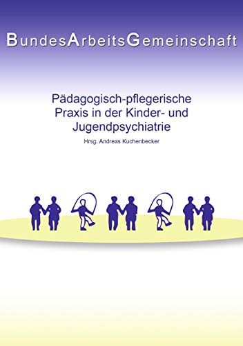 Pädagogisch-pflegerische Praxis in der Kinder- und Jugendpsychiatrie