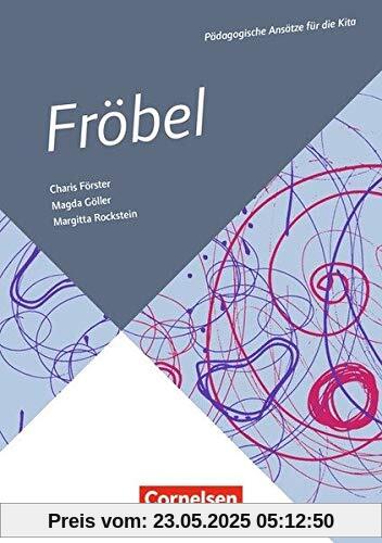 Pädagogische Ansätze für die Kita / Fröbel: Buch