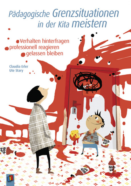 Pädagogische Grenzsituationen in der Kita meistern Pädagogische Grenzsituationen in der Kita meistern von Verlag an der Ruhr