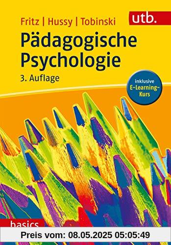Pädagogische Psychologie. Inklusive E-Learning-Kurs (utb basics, Band 3373)
