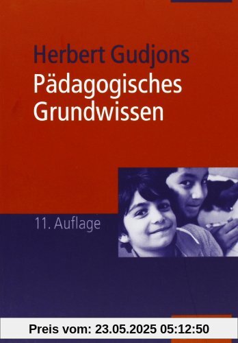 Pädagogisches Grundwissen: Überblick - Kompendium - Studienbuch