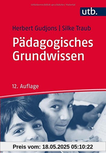 Pädagogisches Grundwissen: Überblick - Kompendium - Studienbuch