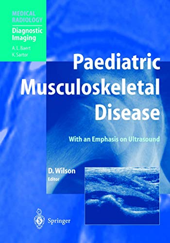 Paediatric Musculoskeletal Disease: With an Emphasis on Ultrasound (Medical Radiology) von Springer