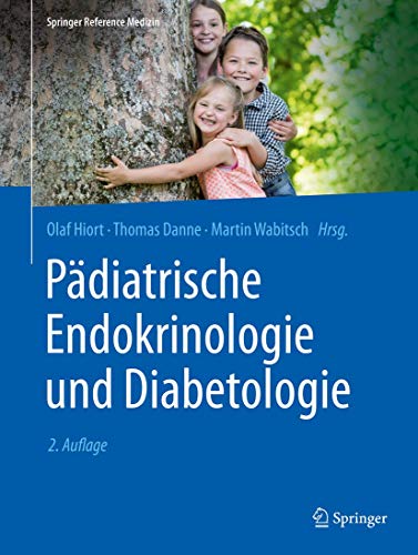Pädiatrische Endokrinologie und Diabetologie (Springer Reference Medizin)