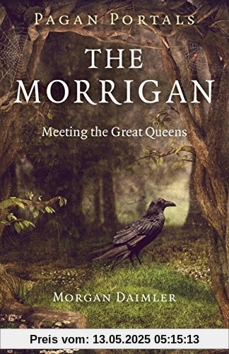 Pagan Portals - The Morrigan: Meeting the Great Queens