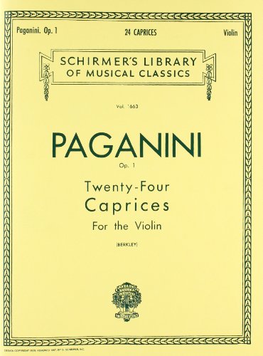 Paganini: Twenty-Four Caprices for the Violin, Op. 1 (Schirmer's Library of Musical Classics): Twenty-four Caprices Fot the Violin von G. Schirmer, Inc.