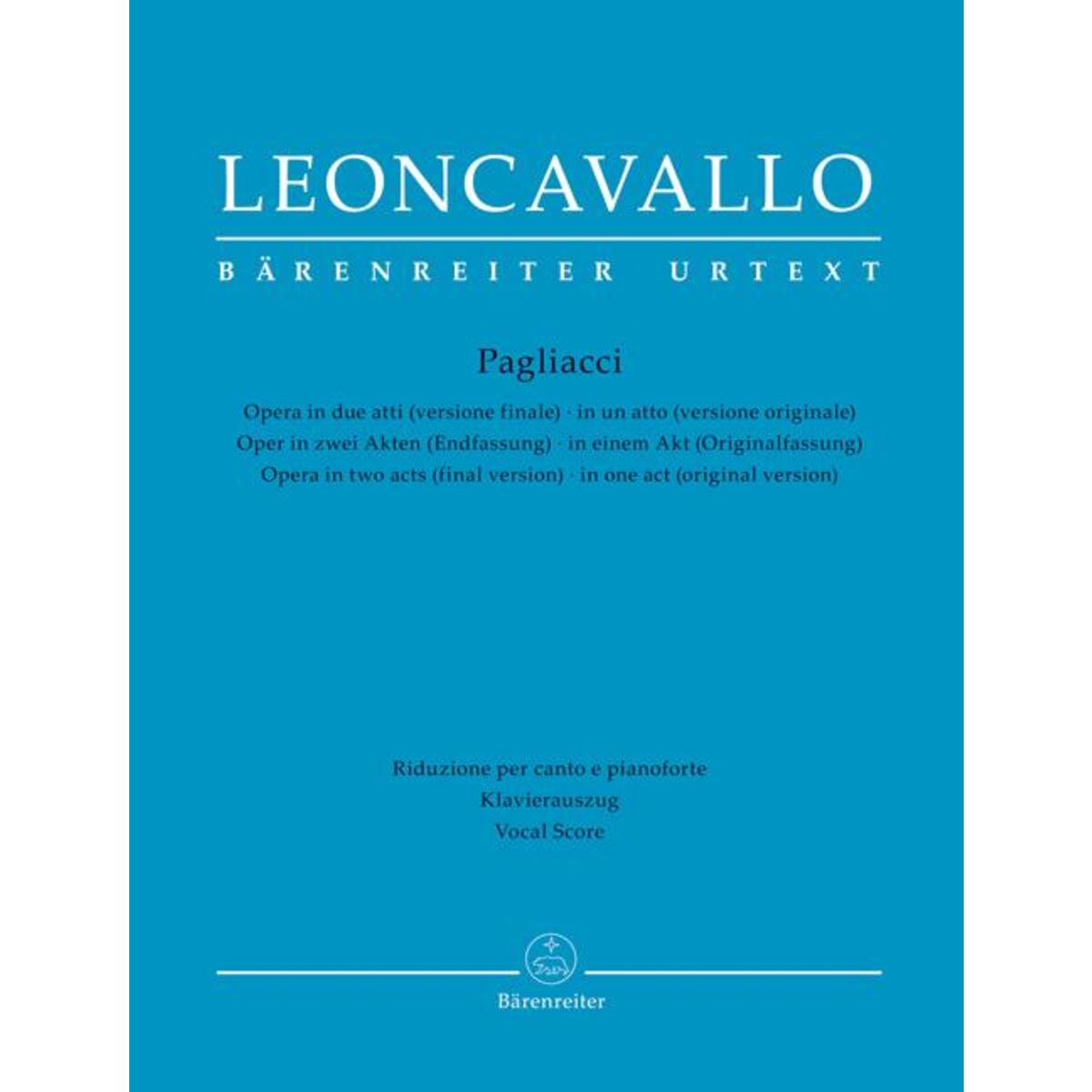 Pagliacci -Oper in zwei Akten (Endfassung) / in einem Akt (Originalfassung)- von Baerenreiter-Verlag