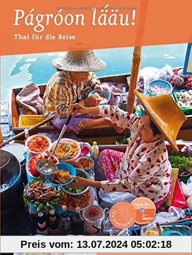 Pagroon lääu!: Thai für die Reise / Buch mit Audio-CD