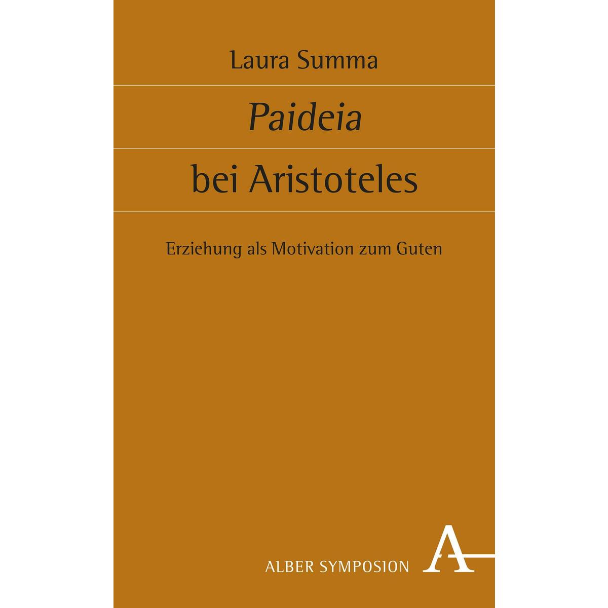Paideia bei Aristoteles von Karl Alber i.d. Nomos Vlg