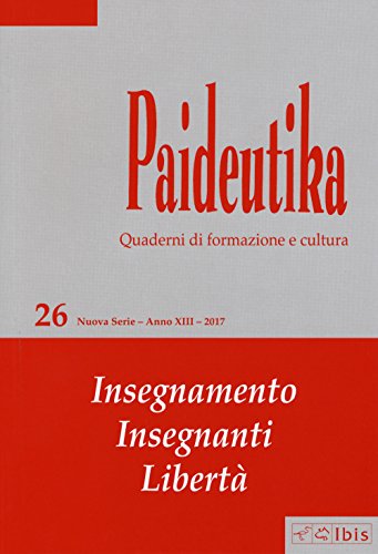Paideutika. Insegnamenti, insegnanti, libertà (Vol. 26) von Ibis