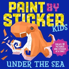 Paint by Sticker Kids: Under the Sea von Workman Publishing