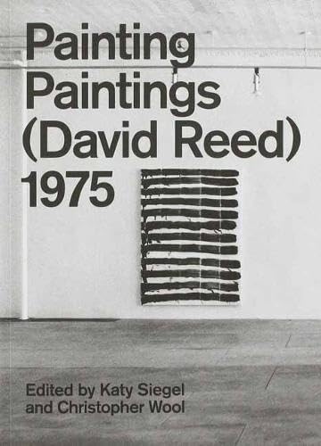 Painting Paintings (David Reed) 1975 von Gagosian / Rizzoli