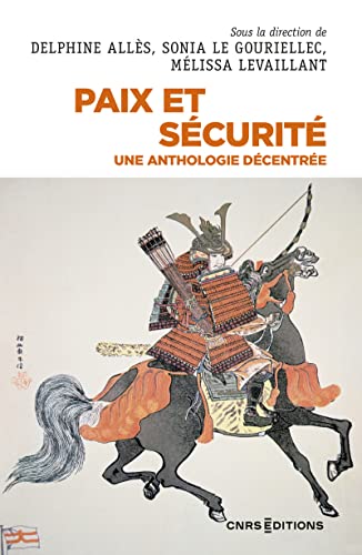 Paix et sécurité - Une anthologie décentrée von CNRS EDITIONS