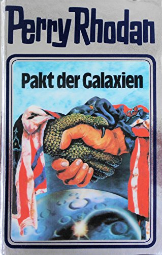 Pakt der Galaxien. Perry Rhodan 31 (Perry Rhodan Silberband, Band 31)